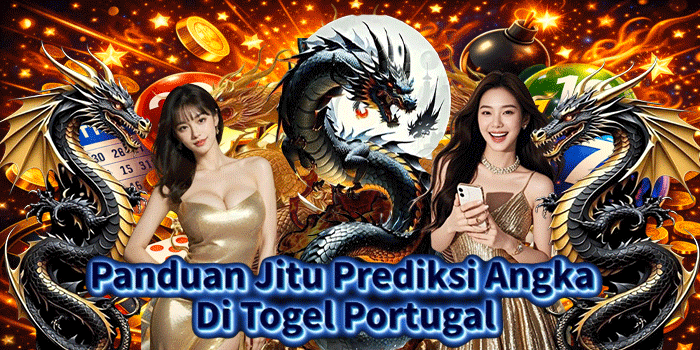 Panduan Jitu Prediksi Angka Di Togel Portugal